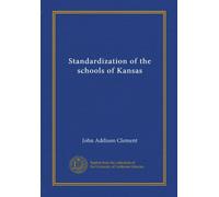 Standardization of the schools of Kansas