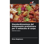Standardizzazione del trattamento preliminare per il sottaceto di carpa
