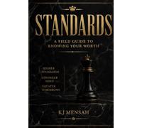 Standards: A Field Guide To Knowing your worth