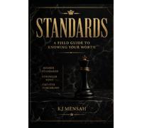 Standards: A Guide To Knowing your worth