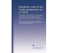 Standards code of the Trade agreements act of 1979: Hearing before the Subcommittee on Transportation and Commerce of the Committee on Interstate and ... Congress, first session ... June 28, 1979