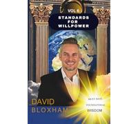 Standards for Willpower: A universal Guide for Building Unshakable Willpower and Self-Control