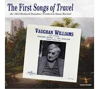 Standen,Richard - The First Songs of Travel - the 1954 Richard Standen / Frederick Stone Recital