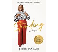 Standing: A Memoir, True Life Story of Surviving Trauma, Faith, and Rebuilding Life After Tragedy