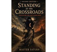 Standing at the Crossroads: Navigating the Left Hand Path: 7 (Saturnian Sex Magick)