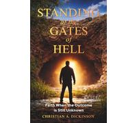 Standing at the Gates of Hell: Faith When the Outcome Is Still Unknown
