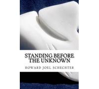 Standing Before the Unknown