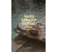 Standing Between Here and What’s Next: A comprehensive guide about life obstacles, and navigating your ways around them