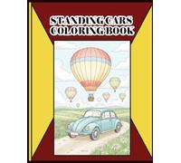 Standing Cars Coloring Book: A Relaxing Coloring Adventure for Car Lovers of All Ages