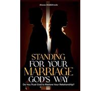 Standing for Your Marriage God's Way: Do You Trust God to Restore Your Relationship?