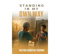Standing in my Own Way: A Spiritual Journey