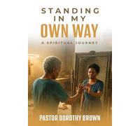 Standing in my Own Way: A Spiritual Journey