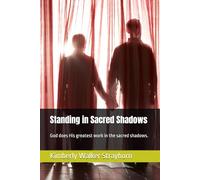 Standing in Sacred Shadows: Becoming a First Lady After Love, Loss, and Legacy