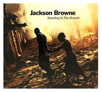 Jackson Browne - Standing In The Breach