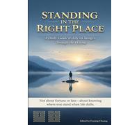 Standing in the Right Place: A Daily Guide to Life’s Changes Through the I Ching