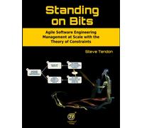 Standing on Bits: Agile Software Engineering Management at Scale with the Theory of Constraints