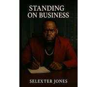 Standing On Business: How I Made It