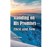 Standing on His Promises-Then and Now