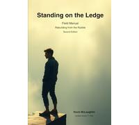 Standing On the Ledge: Field Manual: Rebuilding from the Rubble