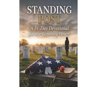 Standing Post: A 31-Day Devotional for the Grieving Heart