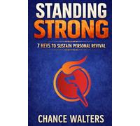 Standing Strong: 7 Keys to Sustain Personal Revival