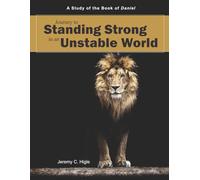 Standing Strong in an Unstable World (KJV Version): A Study of Daniel