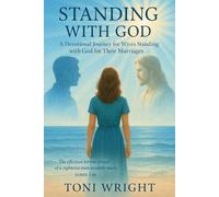 Standing With God: A Devotional Journey for Wives Standing with God for Their Marriages (Growing in Faith)