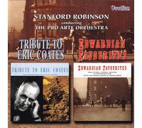 Stanford Robinson & the Pro-Arte Orch. - Tribute To Eric Coates, A/Edwardian Favourites
