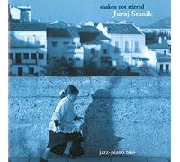 Stanik, Juraj - Shaken Not Stirred / Juraj Stanik