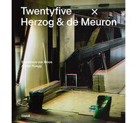 Stanislaus von Moos and Arthur Rüegg: Twentyfive x Herzog & de Meuron