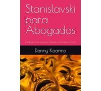 Stanislavski para Abogados: El Método de la Actuación Aplicado a la Oratoria Jurídica