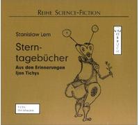 Stanislaw Lem - Sterntagebücher. 3 CDs: Aus den Erinnerungen Ijon Tichys. Die Anstalt des Dr. Vliperdius
