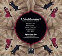 A Polish Kaleidoscope, vol. 3 : Musique de danse pour piano à 4 mains. Piano Duo Ravel.
