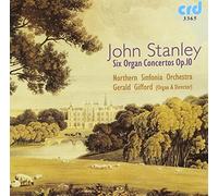 Stanley 6 Organ Concertos by Gerald Gifford The Northern Sinfonia (1997-03-01)