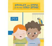 Stanley and Emma go to the Bird Store