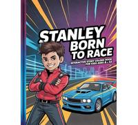 Stanley: Born to Race: Interactive Story Coloring Book for Kids Ages 8-12