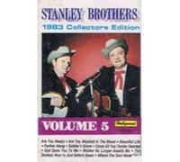 Stanley Brothers - 1983 Collectors Edition 5 [Casete]