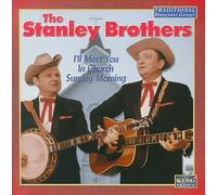 Stanley Brothers - I'll Meet You in Church Sunday Morning [Casete]