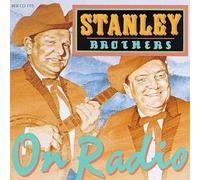 Stanley Brothers - On Radio