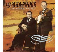 Stanley Brothers,the - An Evening Long Ago: Live 1956