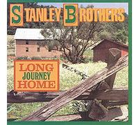Stanley Brothers,the - Long Journey Home