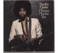 Stanley Clarke - I wanna play for you (1979) / Vinyl record [Vinyl-LP]