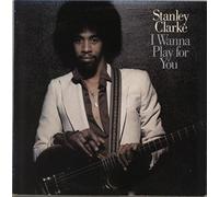 Stanley Clarke - I Wanna Play For You LP (Vinyl Album) UK Epic 1979