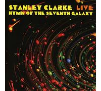 Stanley CLARKE - Live - Hymn Of The Seventh Galaxy
