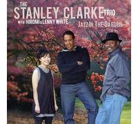 Stanley Clarke Trio - Jazz In The Garden