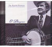 Stanley, Dr Ralph - O Bluegrass Celebration
