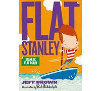 Stanley Flat Again!: A Funny Adventure for Kids Aged 6 and Up and Reluctant Readers (Flat Stanley)