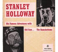 Stanley Holloway - His Famous Adventures With Old Sam And the Ramsbottoms