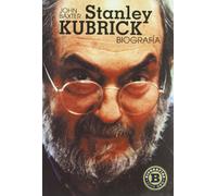 Stanley Kubrick, biografía (SIN COLECCION)