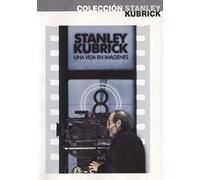 Stanley Kubrick - Una vida en imágenes